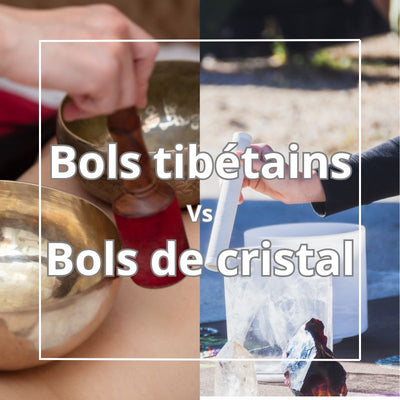 Quelles Différences entre un Bol Tibétain et un Bol de Cristal ?